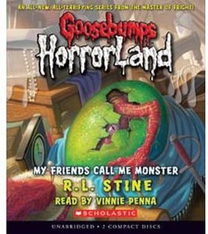 GOOSEBUMPS HORRORLAND #07: MY FRIENDS CALL ME MONSTER AUDIO CD