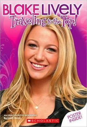 BLAKE LIVELY: TRAVELING TO THE TOP