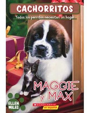 CACHORRITOS -MAGGIE Y MAX-