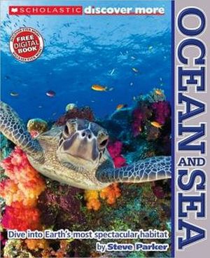 SCHOLASTIC DISCOVER MORE: OCEAN AND SEA