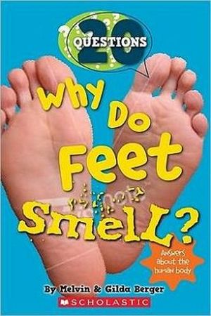 WHY DO FEET SMELL?