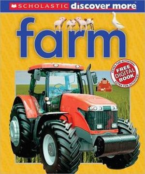 SCHOLASTIC DISCOVER MORE: FARM