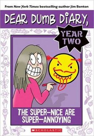 DEAR DUMB DIARY YR TWO #2: THE SUPER-NICE ARE SUPER-ANNOYING