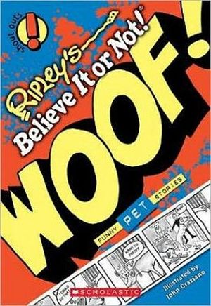 RIPLEY'S SHOUT OUTS #3: WOOF! FUNNY PET STORIES