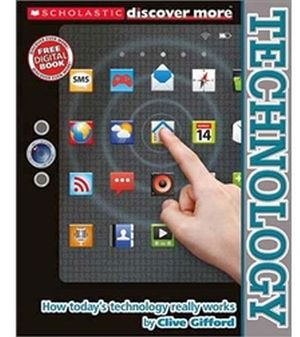 SCHOLASTIC DISCOVER MORE: TECHNOLOGY