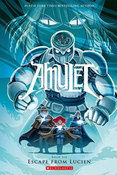 AMULET #6: ESCAPE FROM LUCIEN