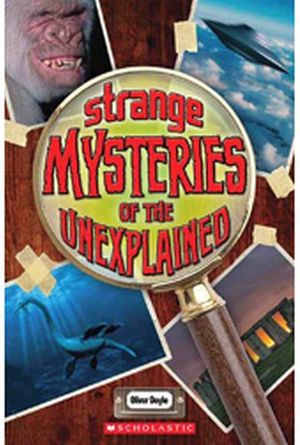 STRANGE MYSTERIES OF THE UNEXPLAINED