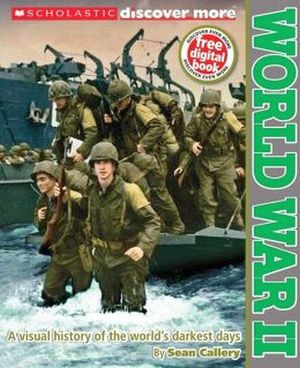 SCHOLASTIC DISCOVER MORE: WORLD WAR II