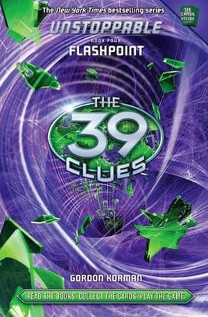 39 CLUES: UNSTOPPABLE BOOK 4: FLASHPOINT