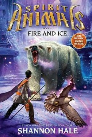 SPIRIT ANIMALS #4: FIRE AND ICE  -HARDCOVER-