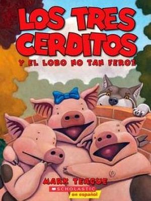 TRES CERDITOS Y EL LOBO NO TAN FEROZ, LOS