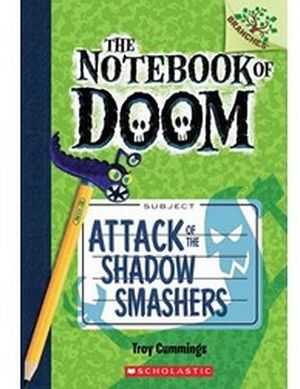 THE NOTEBOOK OF DOOM #3: ATTACK OF THE SHADOW SMASHERS