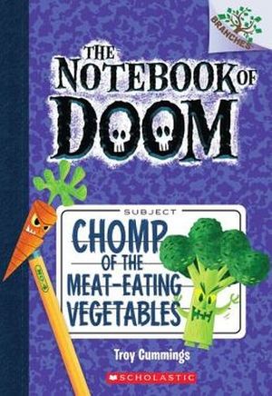 THE NOTEBOOK OF DOOM #4: CHOMP OF THE MEAT-EATING VEGETABLES