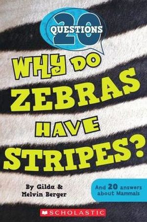 20 QUESTIONS #2: WHY DO ZEBRAS HAVE STRIPES?