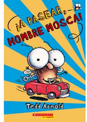 A PASEAR, HOMBRE MOSCA!