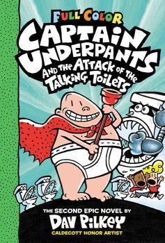 CAPTAIN UNDERPANTS # 2: THE ATTACK OF THE TALKING TOILETS