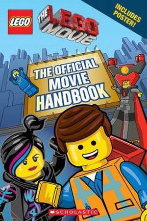 LEGO: THE LEGO MOVIE: THE OFFICIAL MOVIE HANDBOOK
