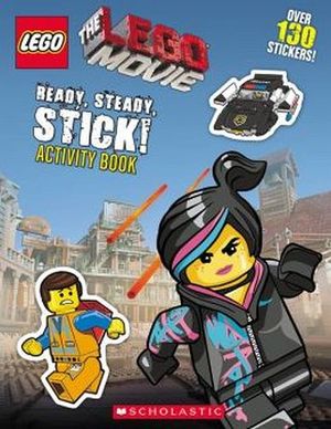 LEGO: THE LEGO MOVIE: READY, STEADY, STICK! ACTIVITY BOOK