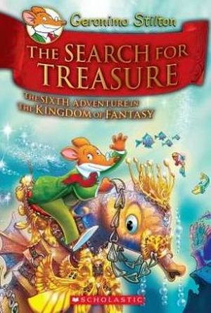 GERONIMO STILTON AND THE KINGDOM OF FANTASY #6: THE SEARCH