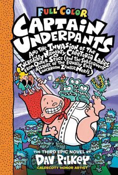 CAPTAIN UNDERPANTS # 3: THE INVASION OF THE INCREDIBLY N