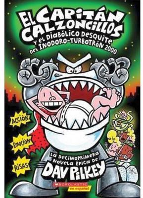 CAPITAN CALZONCILLOS Y EL DIABOLICO DESQUITE DEL INODORO, EL