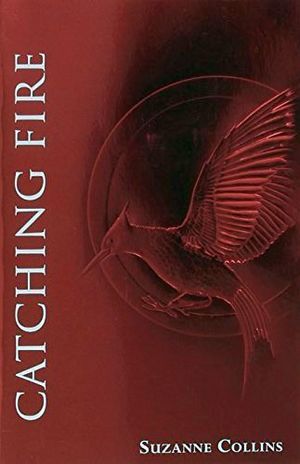 CATCHING FIRE (THE SECOND BOOK OF THE HUNGER GAMES): FOIL EDITION