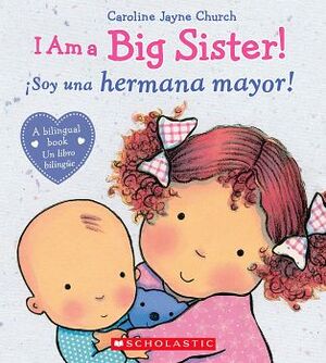 I AM A BIG SISTER! /SOY UNA HERMANA MAYOR!