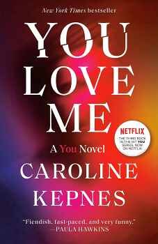 YOU LOVE ME: A YOU NOVEL