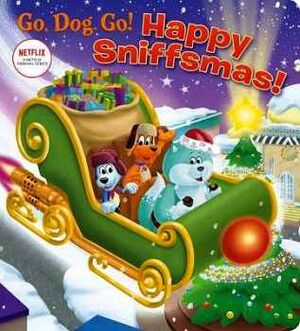 GO, DOG GO! HAPPY SNIFFSMAS!