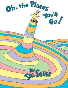 OH, THE PLACES YOU'LL GO!