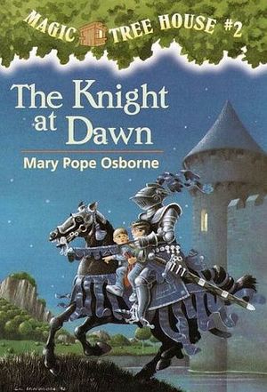 MAGIC TREE HOUSE #2: THE KNIGHT AT DAWN