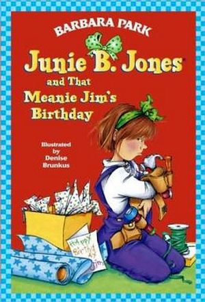 JUNIE B. JONES AND THAT MEANIE JIM'S BIRTHDAY