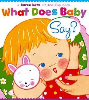 WHAT DOES BABY SAY?