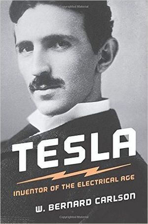 TESLA: INVENTOR OF THE ELECTRICAL AGE