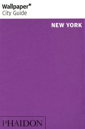 NEW YORK (WALLPAPER CITY GUIDE)