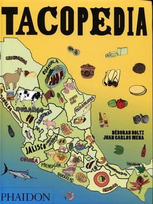 TACOPEDIA -THE TACO ENCYCLOPEDIA-