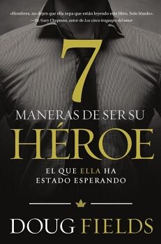 SIETE MANERAS DE SER SU H�ROE