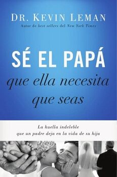 S� EL PAP� QUE ELLA NECESITA QUE SEAS