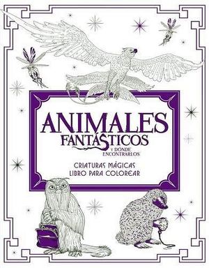 ANIMALES FANTASTICOS -CRIATURAS MAGICAS/LIBRO PARA COLOREAR-