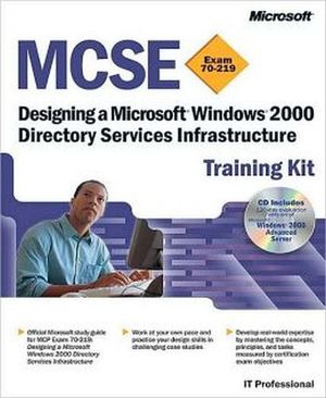 MCSE TRAINING KIT: DESIGNING A MICROSOFT WINDOWS 2000