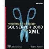 PROGRAMMING MICROSOFT SQL SERVER 2000 WITH XML