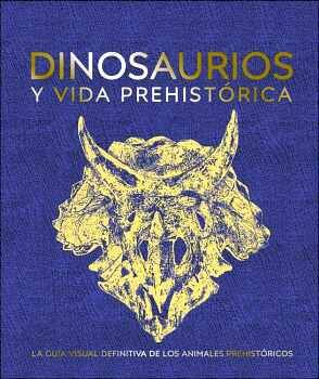 DINOSAURIOS Y VIDA PREHISTRICA (EMPASTADO)