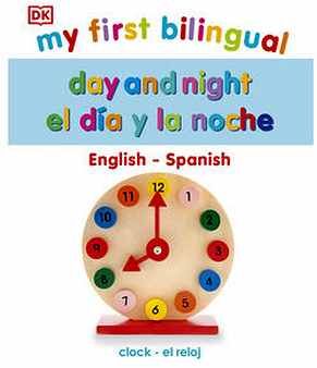 MY FIRST BILINGUAL DAY AND NIGHT -ENGLISH-SPANISH- (CARTONE)
