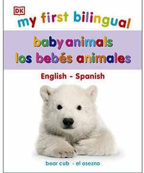 MY FIRST BILINGUAL BABY ANIMALS -ENGLISH-SPANISH- (CARTONE)