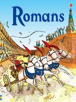 ROMANS(USBORNE BEGINNERS:INFORMATION FOR YOUNG READERS 2)