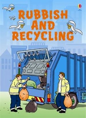 RUBBISH AND RECYCLING ( USBORNE BEGINNERS )