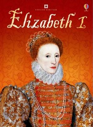 ELIZABETH I.STEPHANIE TURNBULL ( USBORNE BEGINNERS )