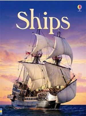 SHIPS ( USBORNE BEGINNERS )