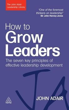 HOW TO GROW LEADERS