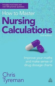 HOW TO MASTER NURSING CALCULATIONS